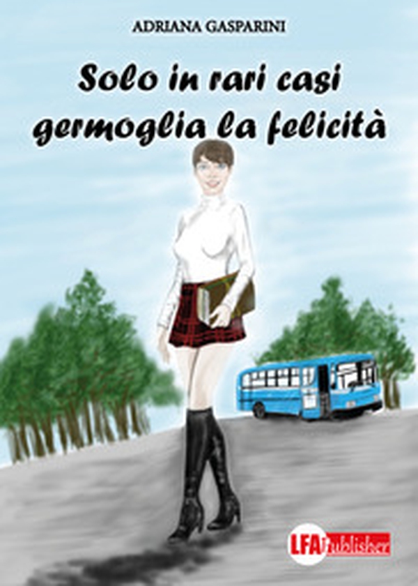 Solo in rari casi germoglia la felicità - Librerie.coop Solo in rari casi germoglia la felicità - Librerie.coop