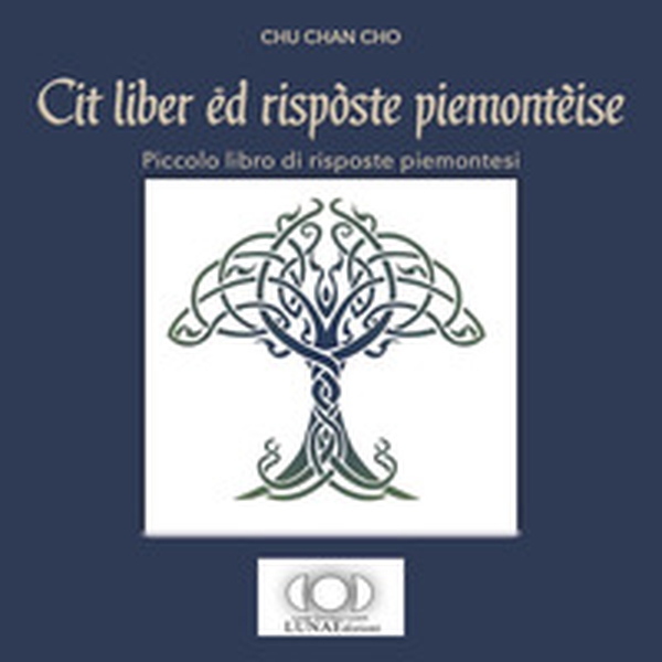Cit liber ëd rispòste piemontèise-Piccolo libro di risposte piemontesi - Librerie.coop Cit liber ëd rispòste piemontèise-Piccolo libro di risposte piemontesi - Librerie.coop