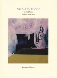Un altro modo. Greta Pllana. Dipinti (2021-2023) - Librerie.coop