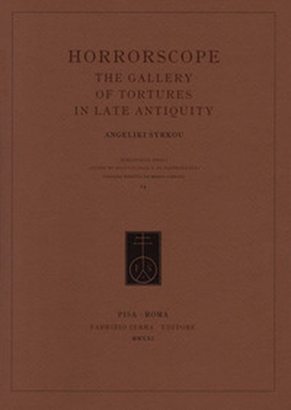 Horrorscope. The gallery of tortures in late antiquity - Librerie.coop Horrorscope. The gallery of tortures in late antiquity - Librerie.coop