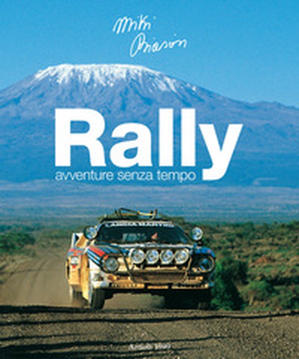 Rally. Avventure senza tempo. Ediz. italiana e inglese - Librerie.coop Rally. Avventure senza tempo. Ediz. italiana e inglese - Librerie.coop