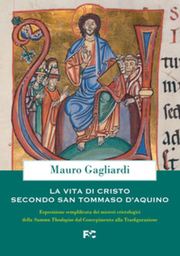 La vita di Cristo secondo San Tommaso d'Aquino - Librerie.coop La vita di Cristo secondo San Tommaso d'Aquino - Librerie.coop