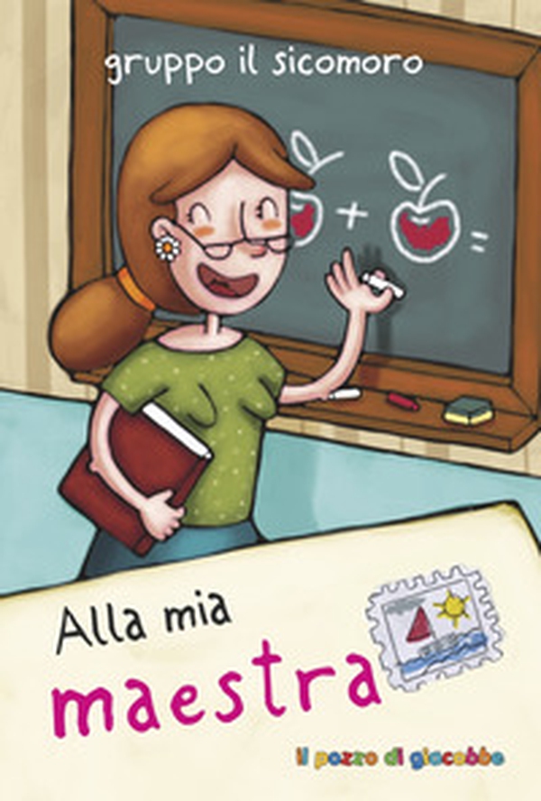 Alla mia maestra - Librerie.coop Alla mia maestra - Librerie.coop