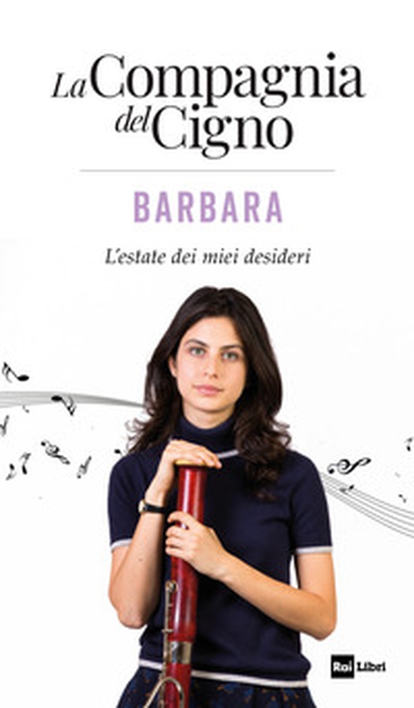Barbara. L'estate dei miei desideri. La Compagnia del Cigno - Librerie.coop Barbara. L'estate dei miei desideri. La Compagnia del Cigno - Librerie.coop