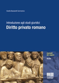 Introduzione agli studi giuridici. Diritto privato romano - Librerie.coop