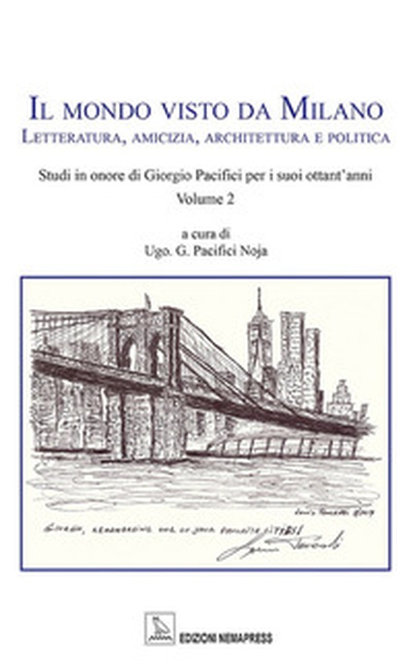 Il mondo visto da Milano. Letteratura, amicizia, architettura e politica - Librerie.coop Il mondo visto da Milano. Letteratura, amicizia, architettura e politica - Librerie.coop