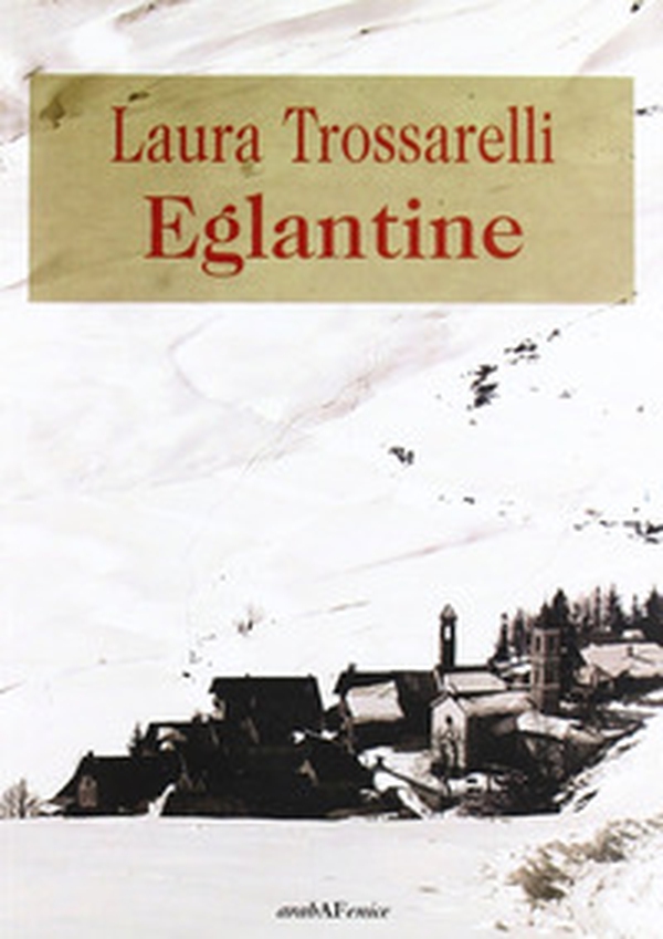 Eglantine - Librerie.coop Eglantine - Librerie.coop