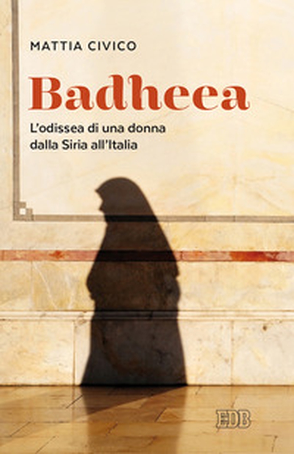 Badheea. L'odissea di una donna dalla Siria all'Italia - Librerie.coop Badheea. L'odissea di una donna dalla Siria all'Italia - Librerie.coop