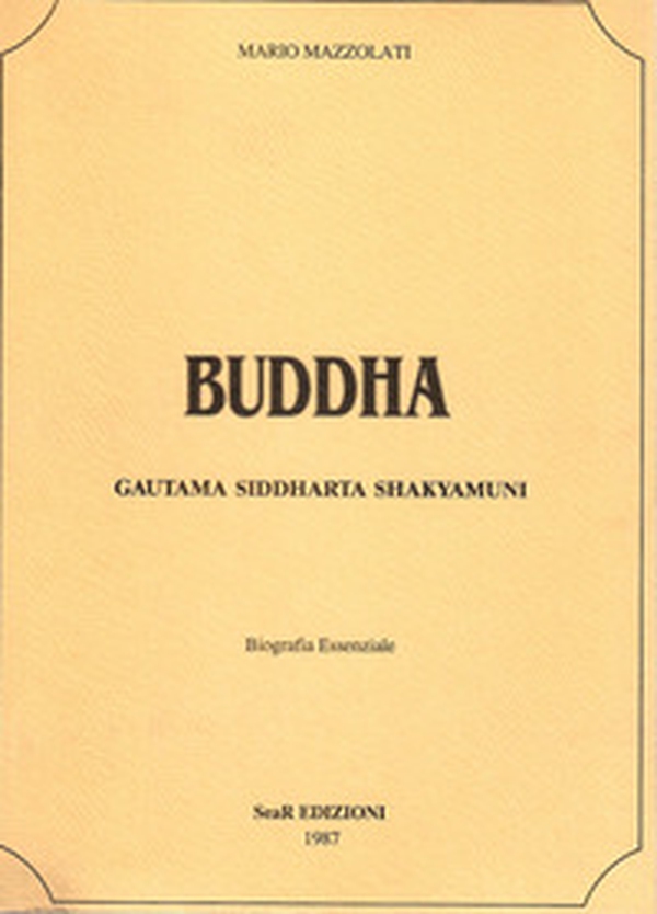 Buddha. Gautama siddharta shakyamuni. Biografia essenziale - Librerie.coop Buddha. Gautama siddharta shakyamuni. Biografia essenziale - Librerie.coop