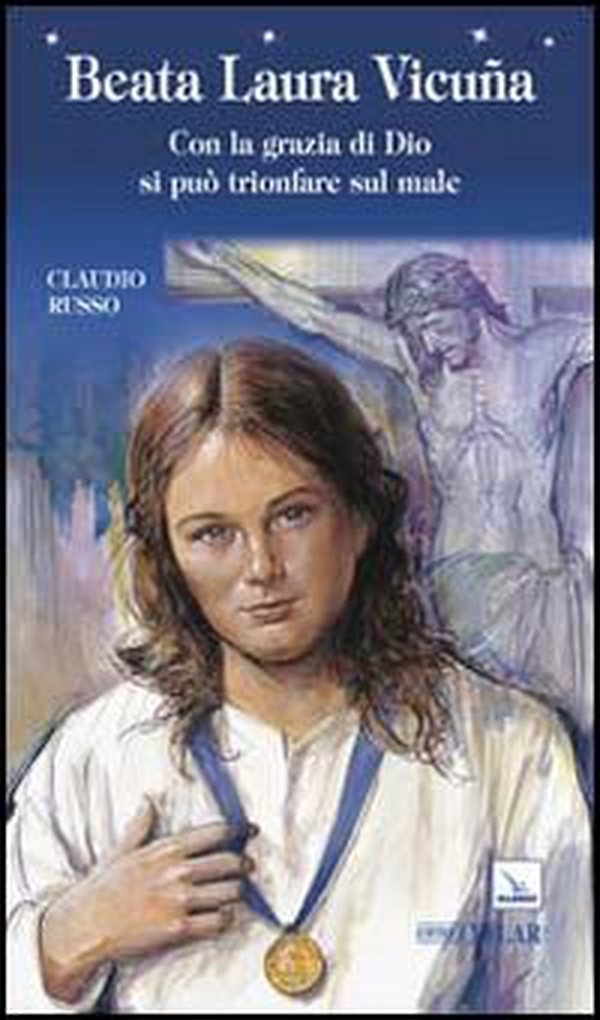 Beata Laura Vicuña. Con la grazia di Dio si può trionfare sul male - Librerie.coop Beata Laura Vicuña. Con la grazia di Dio si può trionfare sul male - Librerie.coop