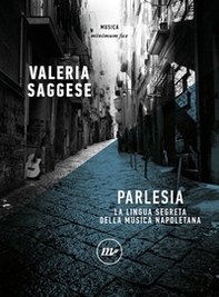 Parlesia. La lingua segreta della musica napoletana - Librerie.coop