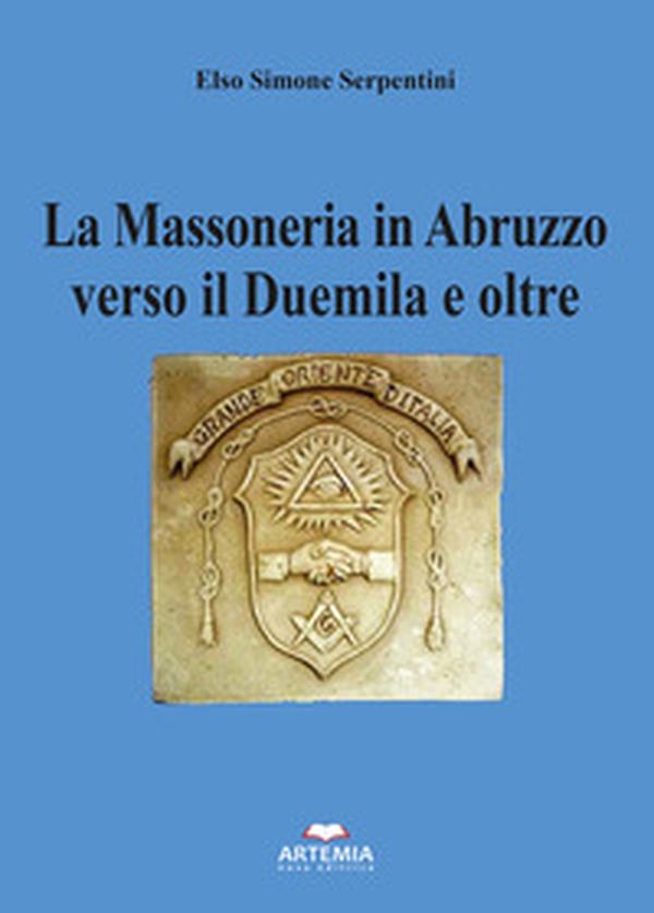 La massoneria in Abruzzo verso il Duemila e oltre - Librerie.coop La massoneria in Abruzzo verso il Duemila e oltre - Librerie.coop