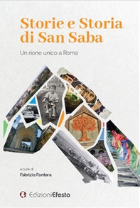 Storie e storia di San Saba. Un rione unico a Roma - Librerie.coop