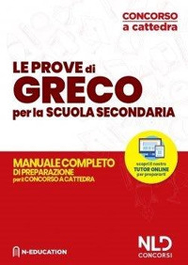 Greco nella scuola secondaria. Manuale di preparazione alle prove scritte e orali. Concorso a cattedra 2020 - Librerie.coop Greco nella scuola secondaria. Manuale di preparazione alle prove scritte e orali. Concorso a cattedra 2020 - Librerie.coop