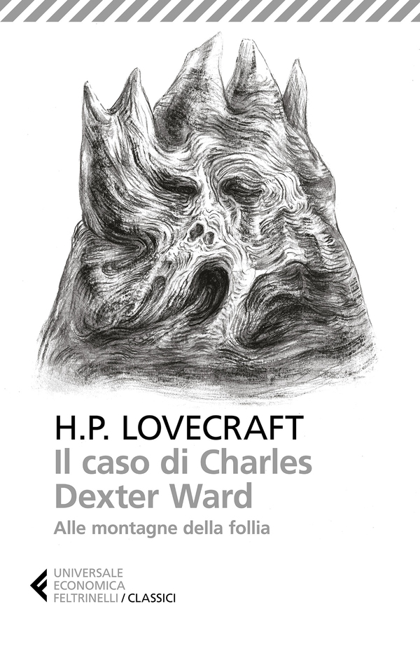 Il caso di Charles Dexter Ward - Alle montagne della follia - Librerie.coop Il caso di Charles Dexter Ward - Alle montagne della follia - Librerie.coop