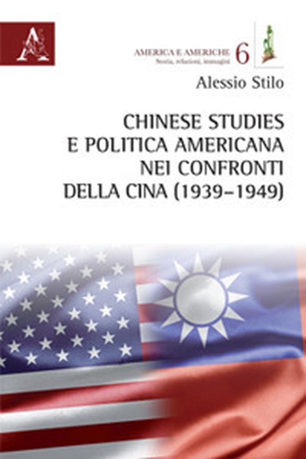 Chinese studies e politica americana nei confronti della Cina (1939-1949) - Librerie.coop Chinese studies e politica americana nei confronti della Cina (1939-1949) - Librerie.coop