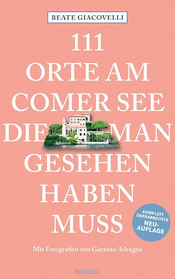111 Orte am Comer See die man Gesehen haben muss - Librerie.coop 111 Orte am Comer See die man Gesehen haben muss - Librerie.coop