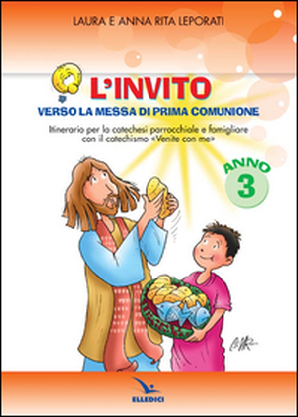 L'invito. Quaderno. Verso la messa di prima comunione. Itinerario per la catechesi parrocchiale e famigliare. Anno III - Librerie.coop L'invito. Quaderno. Verso la messa di prima comunione. Itinerario per la catechesi parrocchiale e famigliare. Anno III - Librerie.coop