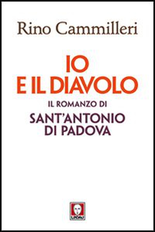 Io e il diavolo. Il romanzo di sant'Antonio di Padova - Librerie.coop Io e il diavolo. Il romanzo di sant'Antonio di Padova - Librerie.coop