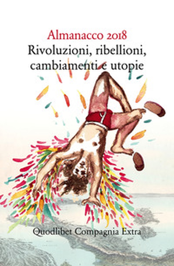 Almanacco 2018. Rivoluzioni, ribellioni, cambiamenti e utopie - Librerie.coop Almanacco 2018. Rivoluzioni, ribellioni, cambiamenti e utopie - Librerie.coop