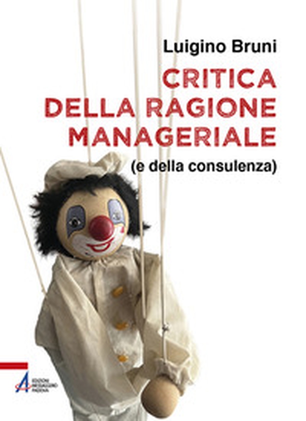 Critica della ragione manageriale (e della consulenza) - Librerie.coop Critica della ragione manageriale (e della consulenza) - Librerie.coop