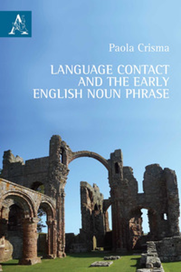Language contact and the early English noun phrase - Librerie.coop Language contact and the early English noun phrase - Librerie.coop