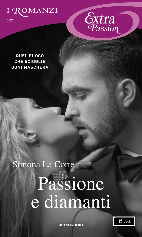 Passione e diamanti (I Romanzi Extra Passion) - Librerie.coop Passione e diamanti (I Romanzi Extra Passion) - Librerie.coop