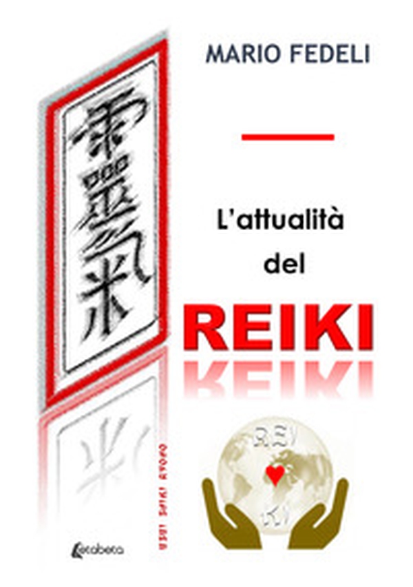 L'attualità del reiki - Librerie.coop L'attualità del reiki - Librerie.coop