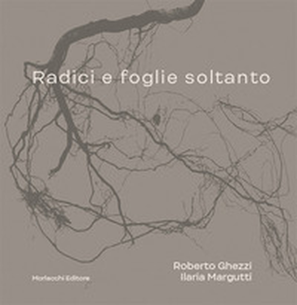 Radici e foglie soltanto. Catalogo - Librerie.coop Radici e foglie soltanto. Catalogo - Librerie.coop