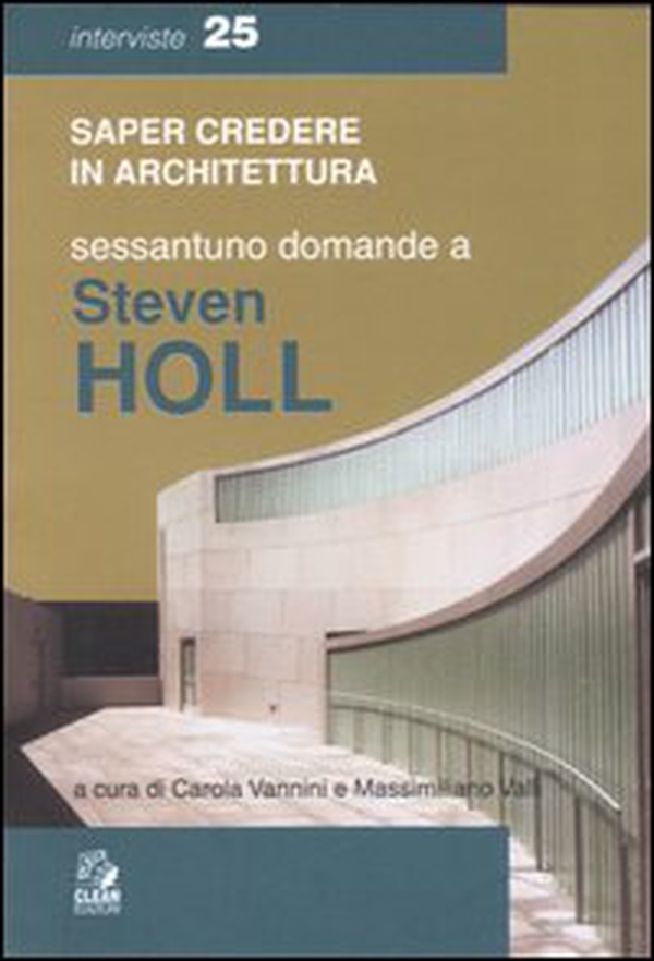Sessantuno domande a Steven Holl - Librerie.coop Sessantuno domande a Steven Holl - Librerie.coop