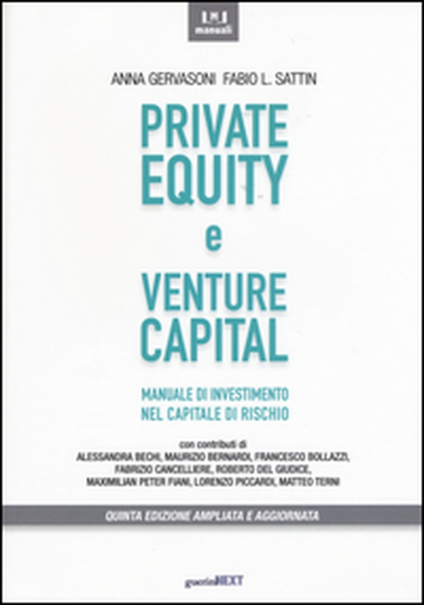 Private equity e venture capital. Manuale di investimento nel capitale di rischio - Librerie.coop Private equity e venture capital. Manuale di investimento nel capitale di rischio - Librerie.coop