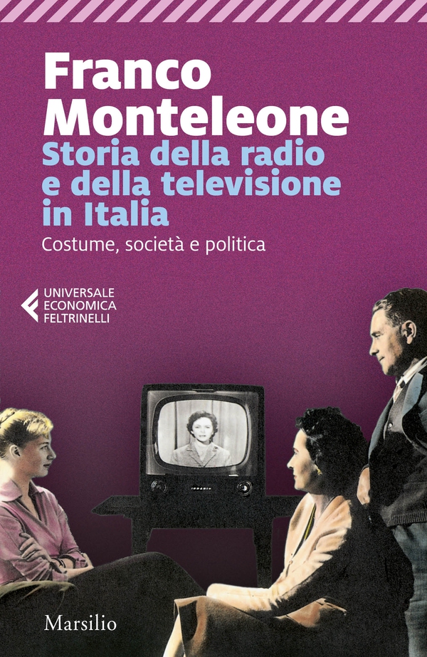 Storia della radio e della televisione in Italia - Librerie.coop Storia della radio e della televisione in Italia - Librerie.coop