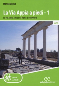 La via Appia a piedi - Vol. 1 - Librerie.coop