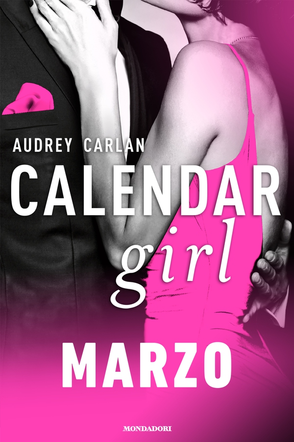 Calendar Girl. Marzo - Librerie.coop Calendar Girl. Marzo - Librerie.coop