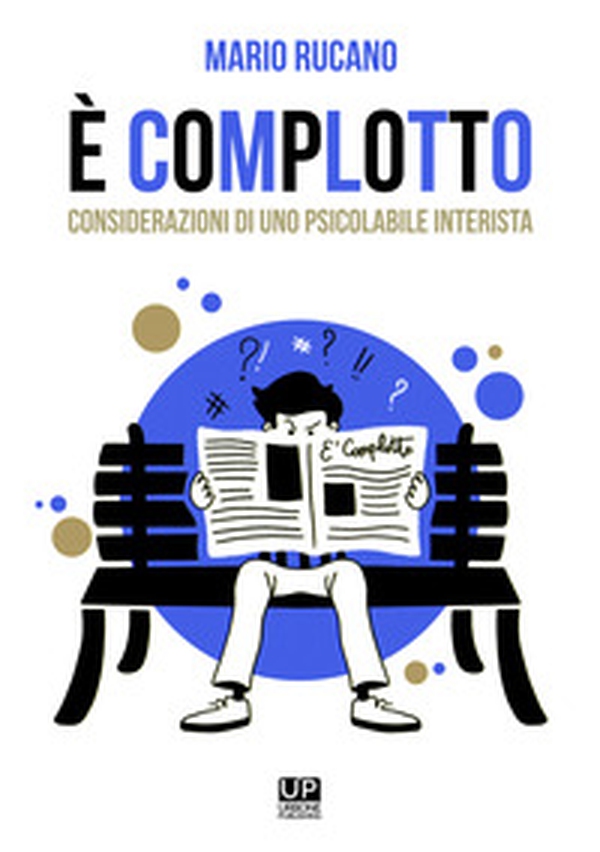È complotto. Considerazioni di uno psicolabile interista - Librerie.coop È complotto. Considerazioni di uno psicolabile interista - Librerie.coop
