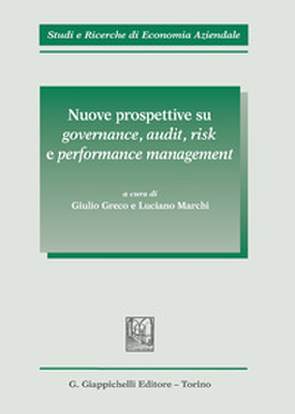 Nuove prospettive su governance, audit, risk e performance management - Librerie.coop Nuove prospettive su governance, audit, risk e performance management - Librerie.coop