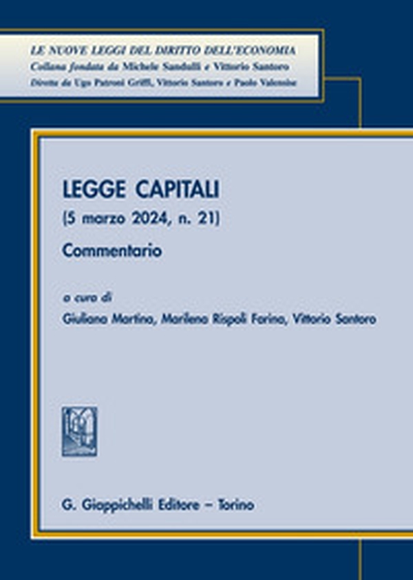 Legge Capitali (5 marzo 2024, n. 21). Commentario - Librerie.coop Legge Capitali (5 marzo 2024, n. 21). Commentario - Librerie.coop