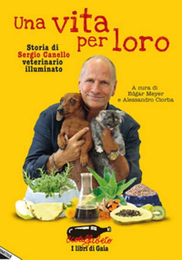 Una vita per loro. Storia di Sergio Canello veterinario illuminato - Librerie.coop Una vita per loro. Storia di Sergio Canello veterinario illuminato - Librerie.coop