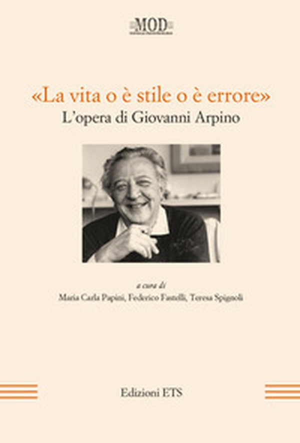 «La vita o è stile o è errore». L'opera di Giovanni Arpino - Librerie.coop «La vita o è stile o è errore». L'opera di Giovanni Arpino - Librerie.coop