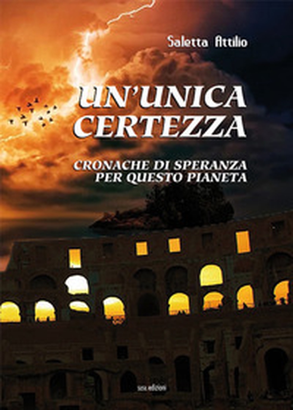 Un'unica certezza. Cronache di speranza per questo pianeta - Librerie.coop Un'unica certezza. Cronache di speranza per questo pianeta - Librerie.coop