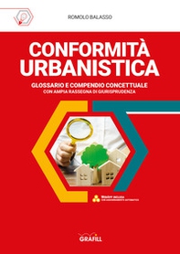 Conformità urbanistica. Glossario e compendio concettuale - Librerie.coop