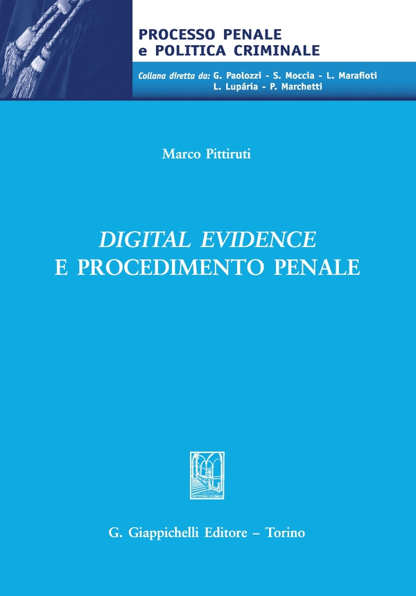 Digital evidence e procedimento penale - Librerie.coop Digital evidence e procedimento penale - Librerie.coop