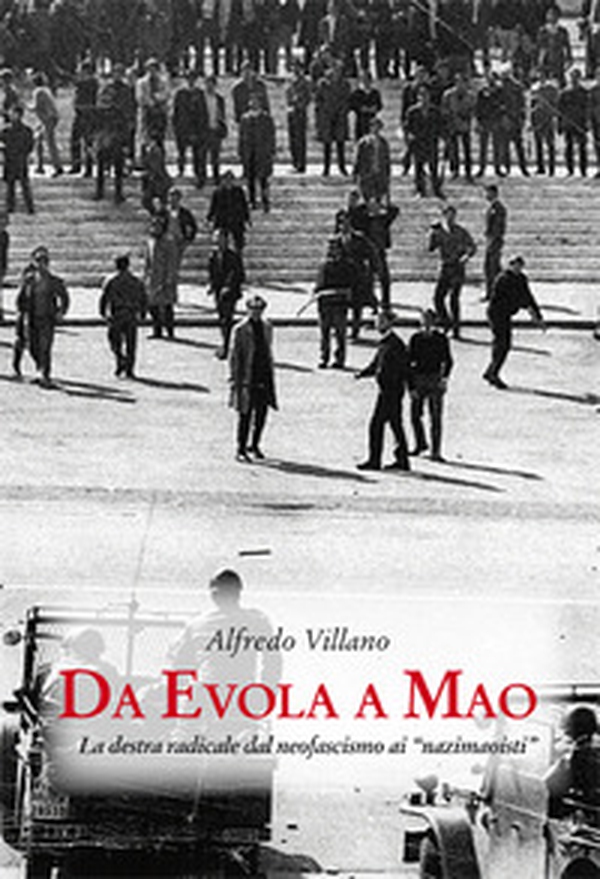 Da Evola a Mao. La destra radicale dal neofascismo ai «nazimaoisti» - Librerie.coop Da Evola a Mao. La destra radicale dal neofascismo ai «nazimaoisti» - Librerie.coop