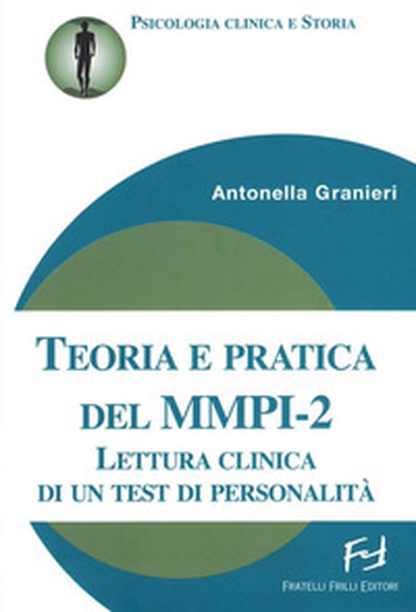 Teoria e pratica del MMPI-2. Lettura clinica di un test di personalità - Librerie.coop Teoria e pratica del MMPI-2. Lettura clinica di un test di personalità - Librerie.coop