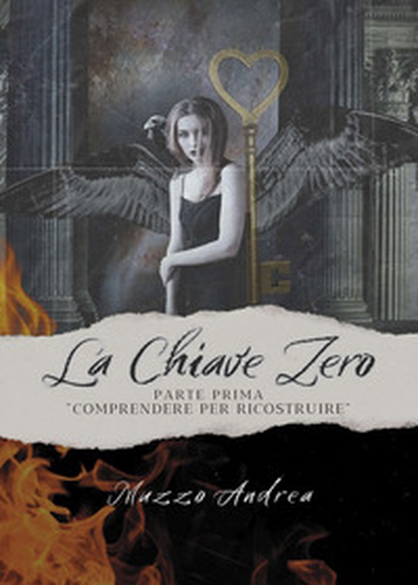 La chiave zero. Comprendere per ricostruire. Parte prima - Librerie.coop La chiave zero. Comprendere per ricostruire. Parte prima - Librerie.coop