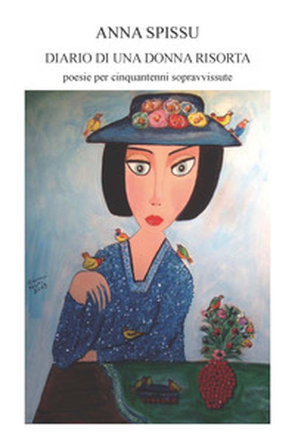 Diario di una donna risorta. Poesie per cinquantenni sopravvissute - Librerie.coop Diario di una donna risorta. Poesie per cinquantenni sopravvissute - Librerie.coop