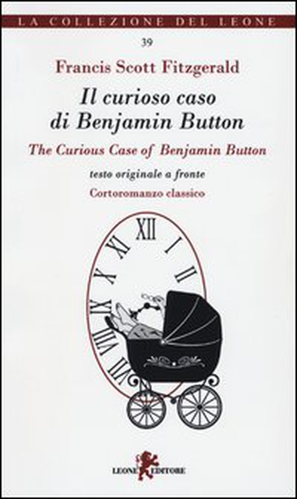 Il curioso caso di Benjamin Button-The curious case of Benjamin Button - Librerie.coop Il curioso caso di Benjamin Button-The curious case of Benjamin Button - Librerie.coop