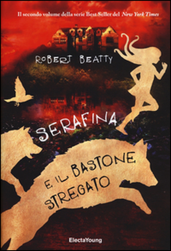 Serafina e il bastone stregato - Librerie.coop Serafina e il bastone stregato - Librerie.coop