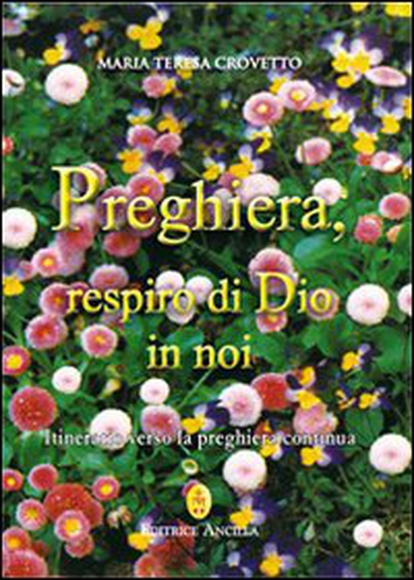 Preghiera, respiro di Dio in noi. Itinerario verso la preghiera continua - Librerie.coop Preghiera, respiro di Dio in noi. Itinerario verso la preghiera continua - Librerie.coop