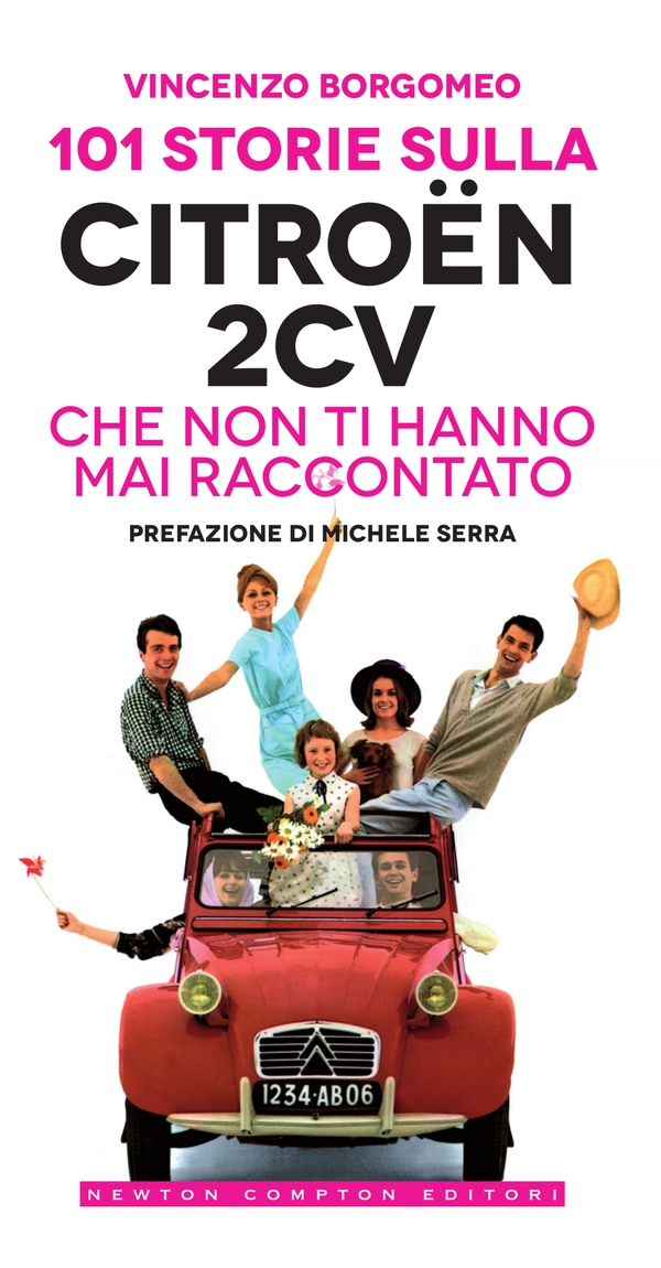 101 storie sulla Citroën 2CV che non ti hanno mai raccontato - Librerie.coop 101 storie sulla Citroën 2CV che non ti hanno mai raccontato - Librerie.coop